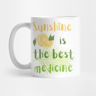 Sunshine is the best medicine Mug